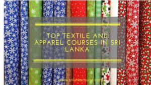 textile and apparel courses in sri Lanka